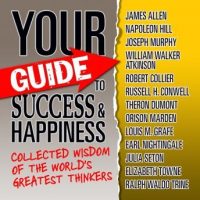 your-guide-to-success-happiness-collected-wisdom-of-the-worlds-greatest-thinkers.jpg